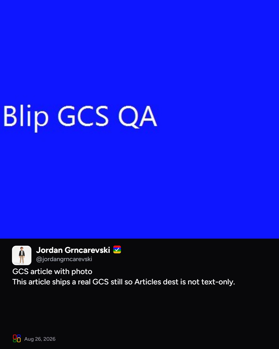 Jordan Grncarevski on Blip: GCS article with photo

This article ships a real GCS still so Articles dest is not text-only.